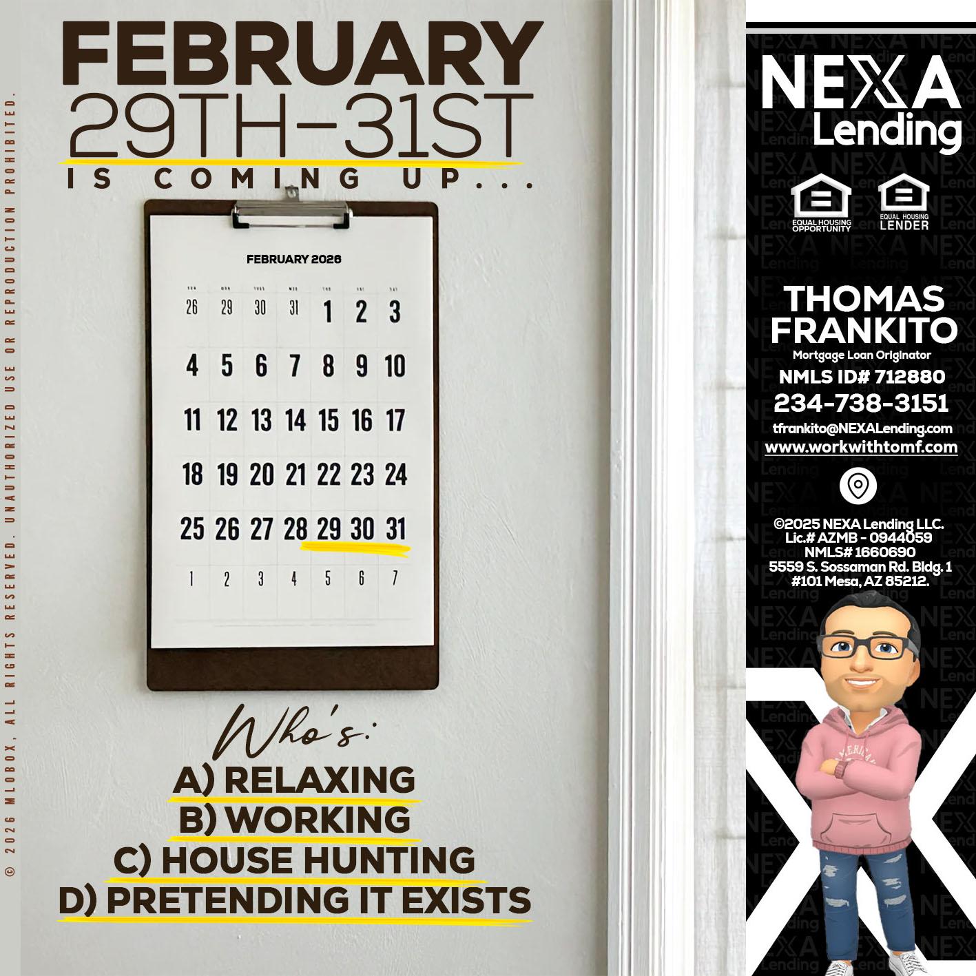 FEBRUARY 29-31 - Thomas Frankito -Mortgage Loan Officer