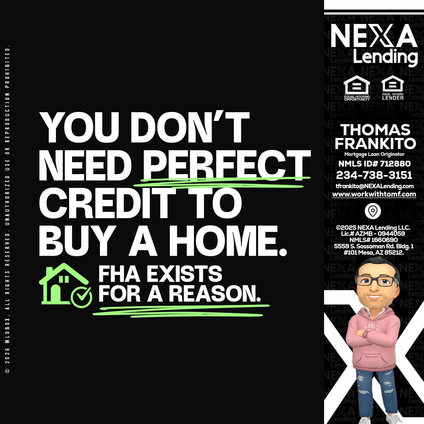 you don't need - Thomas Frankito -Mortgage Loan Officer