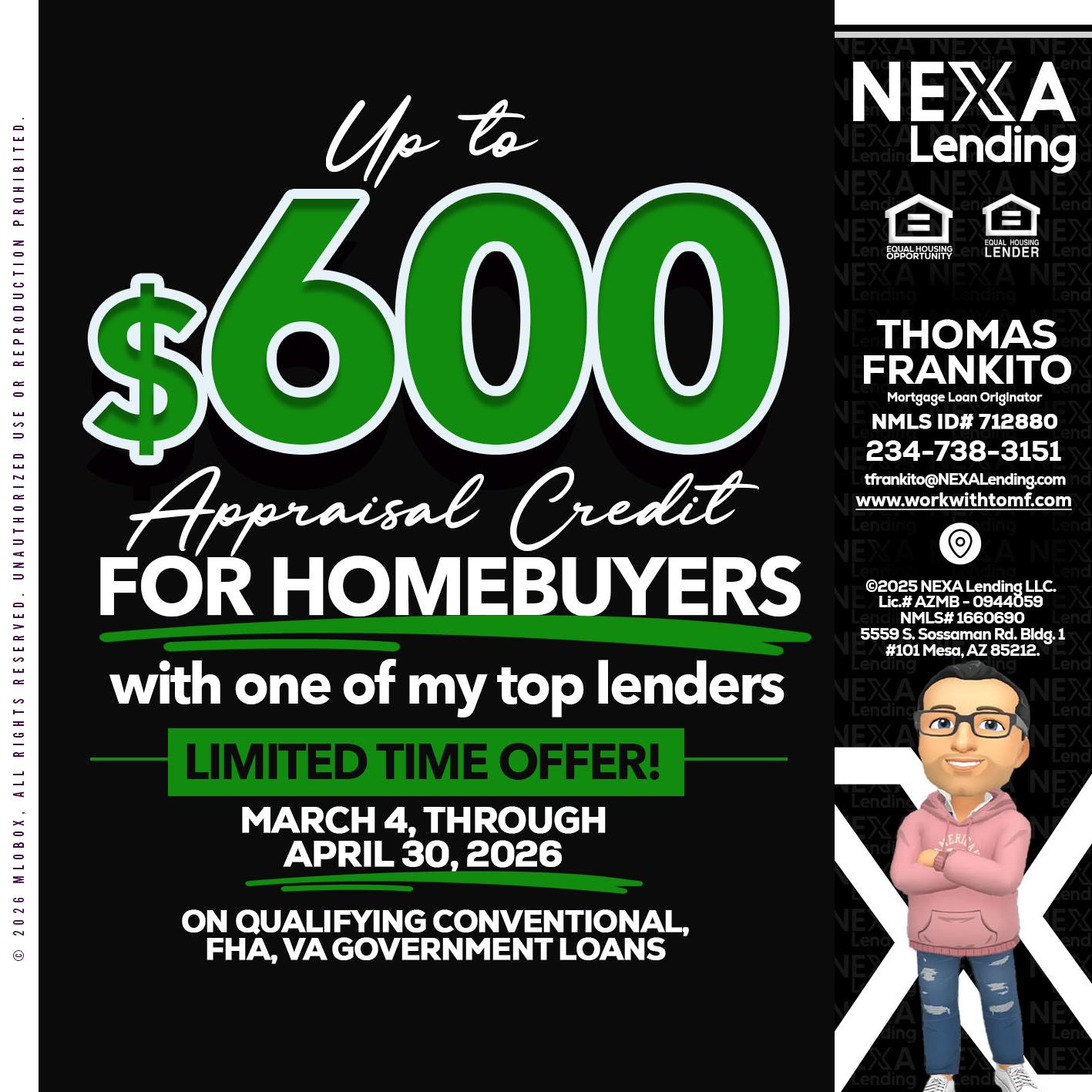 up to $600 - Thomas Frankito -Mortgage Loan Officer