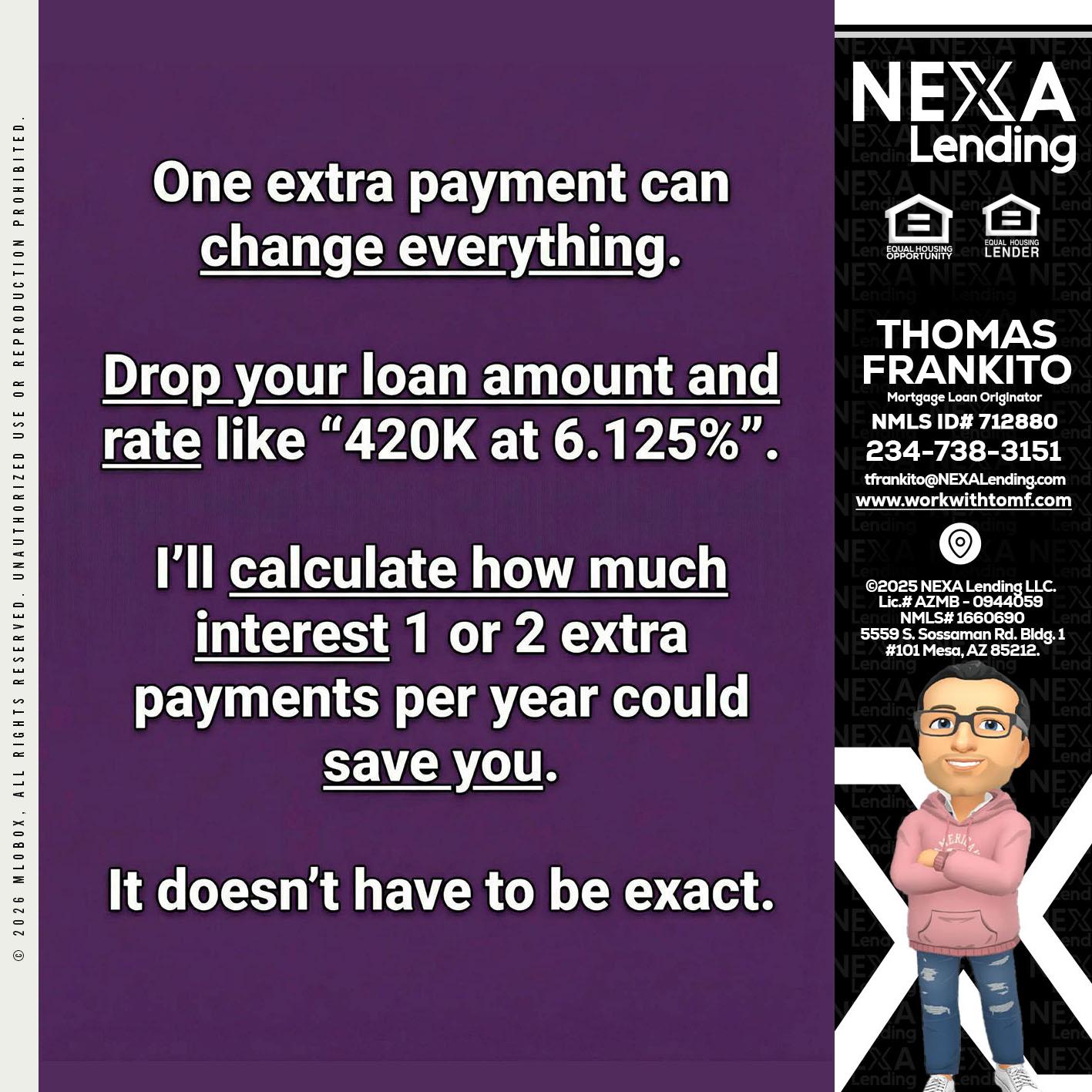 ONE EXTRA - Thomas Frankito -Mortgage Loan Officer