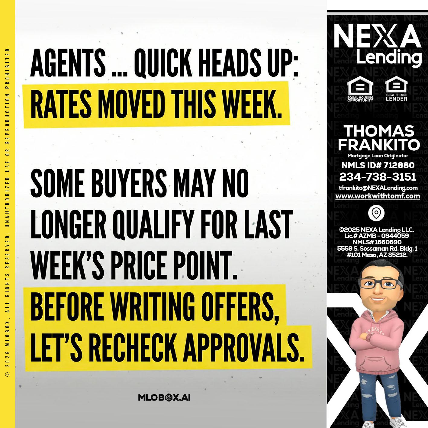 agents quick heads up - Thomas Frankito -Mortgage Loan Officer