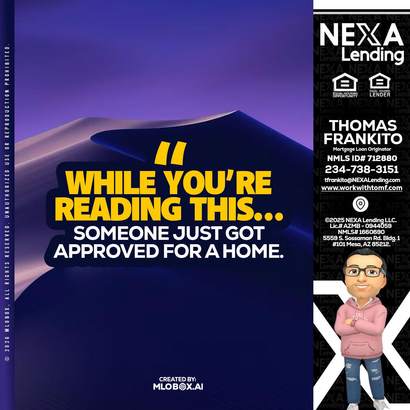 WHILE YOU - Thomas Frankito -Mortgage Loan Officer