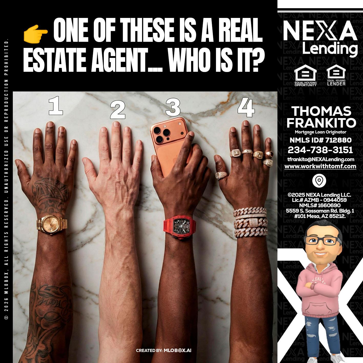 ONE OF THESE - Thomas Frankito -Mortgage Loan Officer