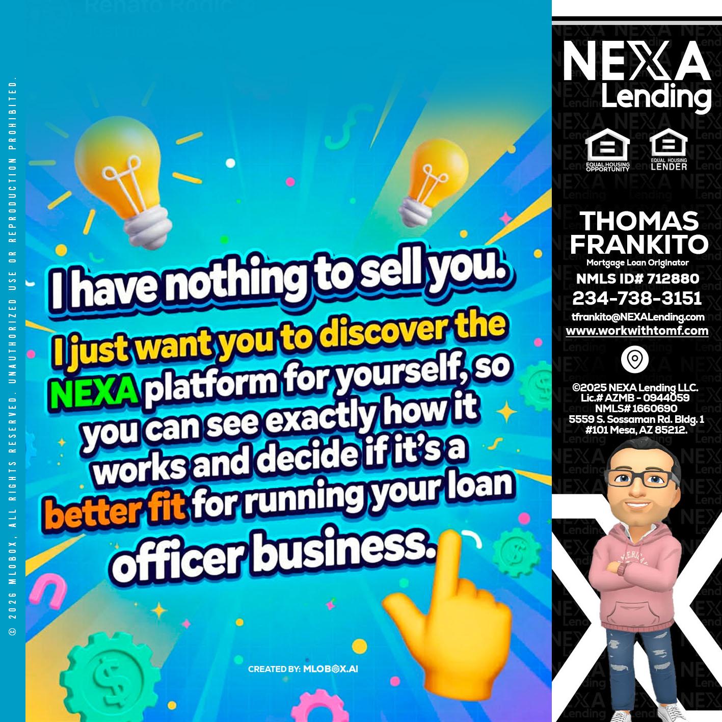 I HAVE NOTHING - Thomas Frankito -Mortgage Loan Officer