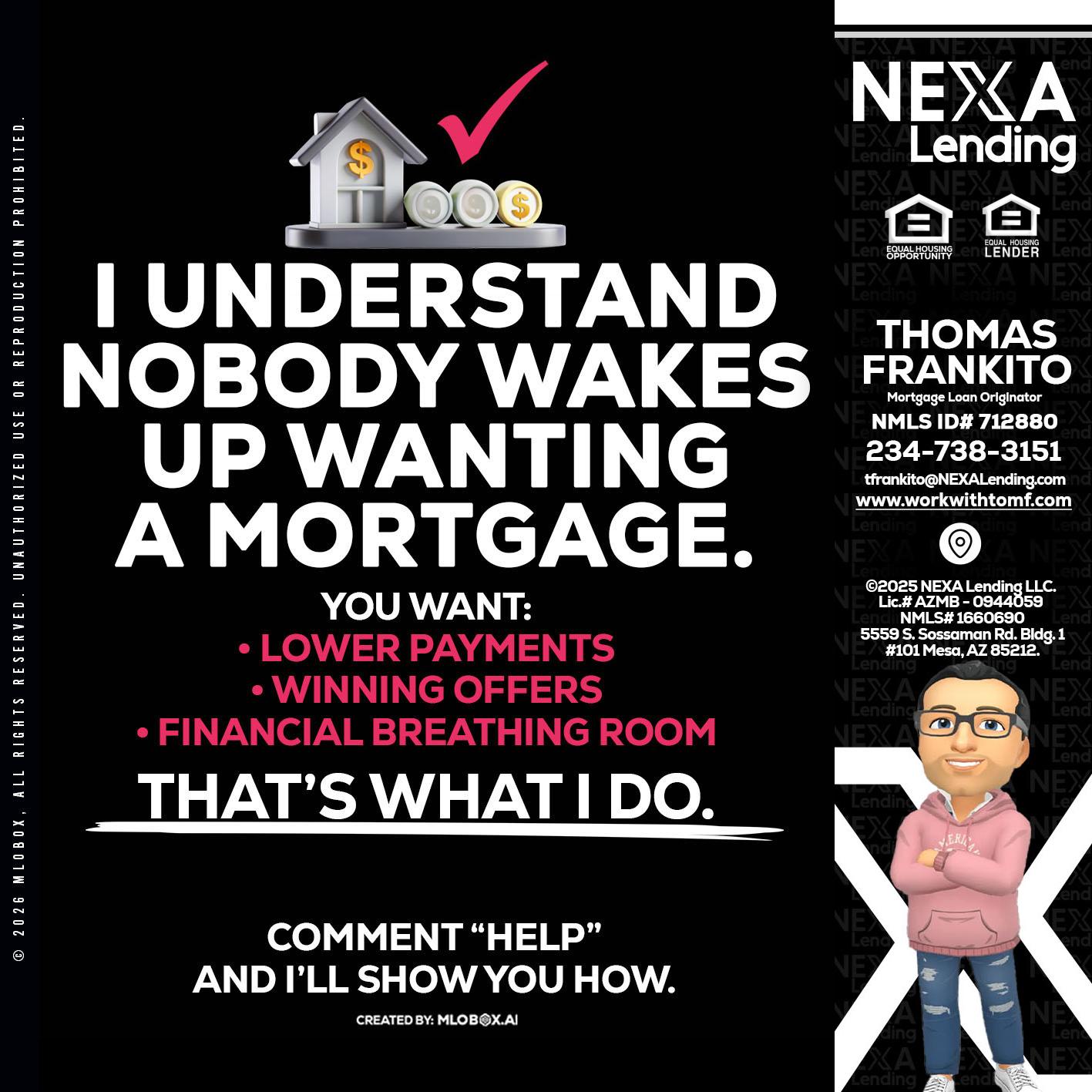 I UNDERSTAND - Thomas Frankito -Mortgage Loan Officer