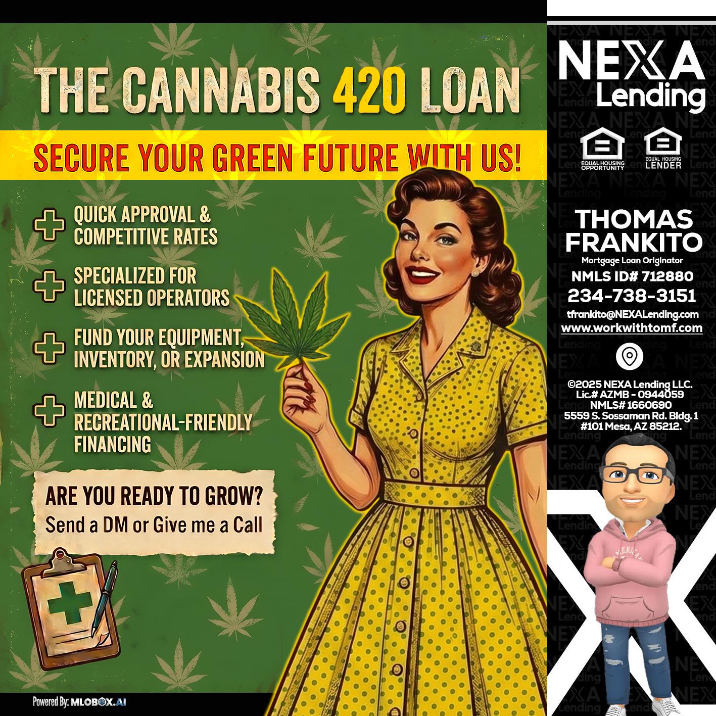 CELEBRATE 420 WITH A CANNABIS LOAN - Thomas Frankito -Mortgage Loan Officer