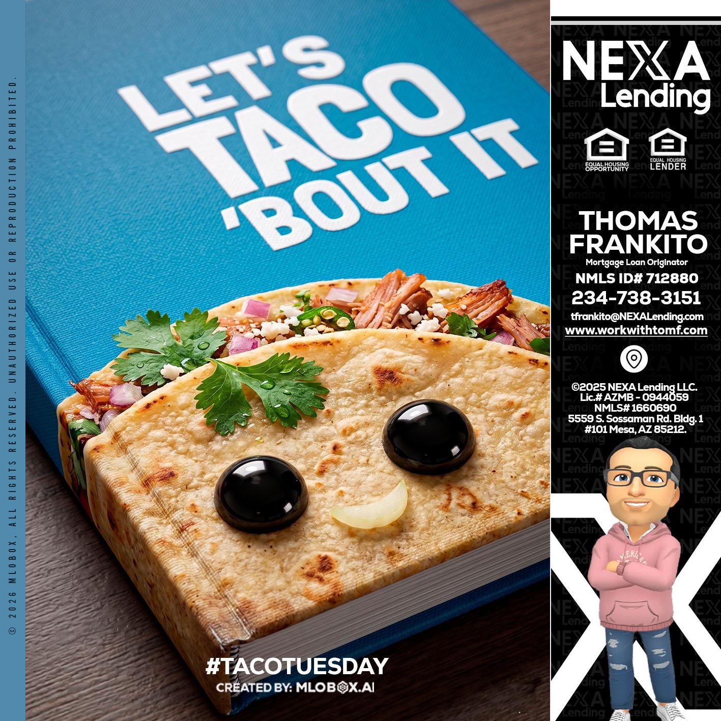 LETS TACO ABOUT IT - Thomas Frankito -Mortgage Loan Officer