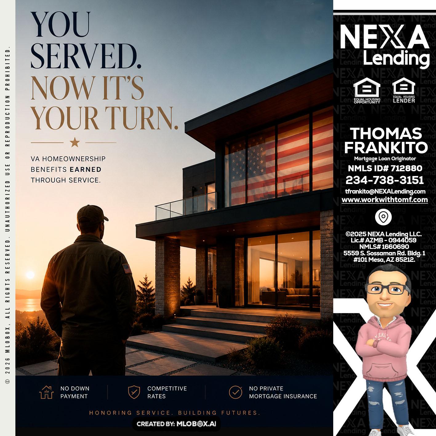 YOU SERVED - Thomas Frankito -Mortgage Loan Officer