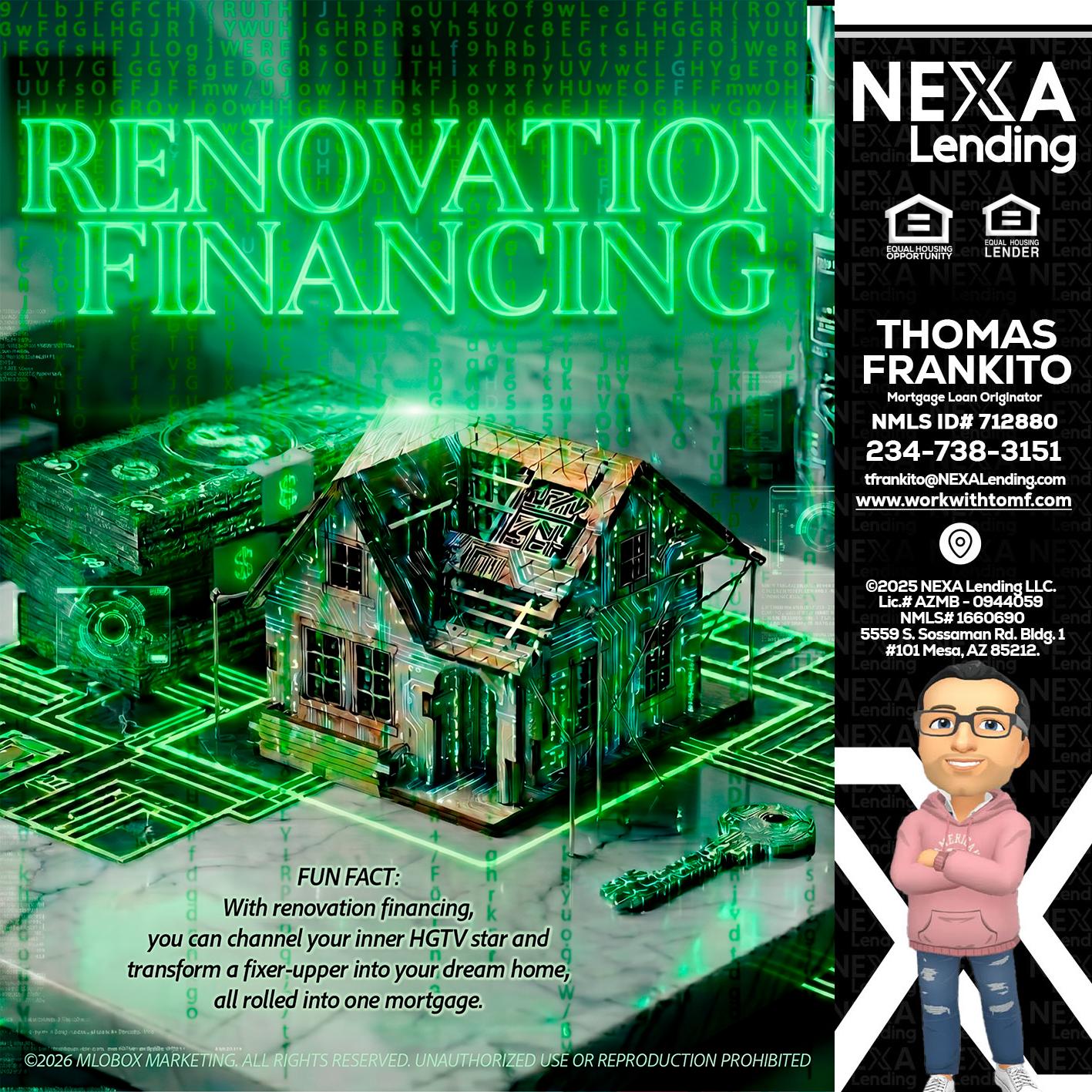 RENOVATION FINANCING - Thomas Frankito -Mortgage Loan Officer