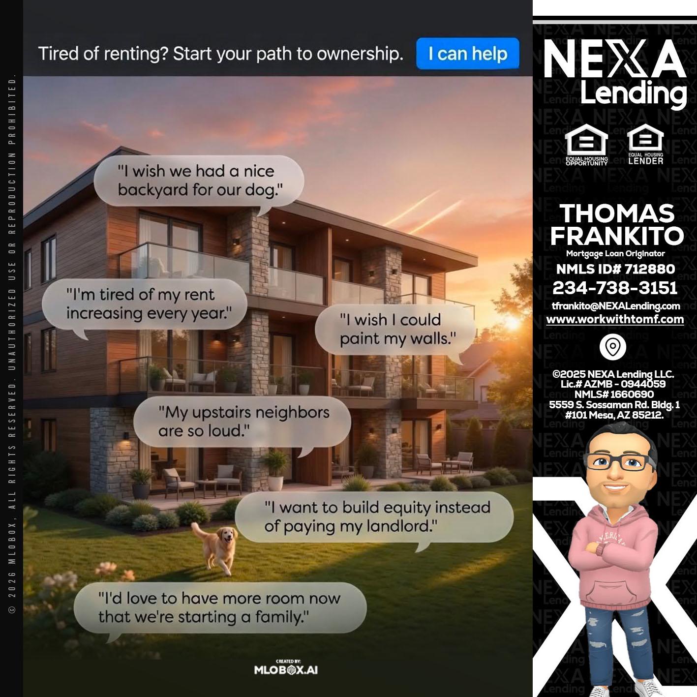 TIRED OF RENTING - Thomas Frankito -Mortgage Loan Officer