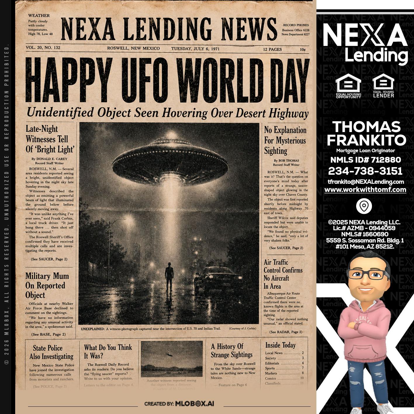 HAPPY UFO WORLD DAY - Thomas Frankito -Mortgage Loan Officer