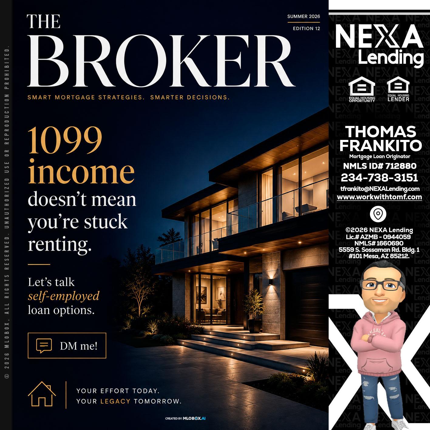 THE BROKER - Thomas Frankito -Mortgage Loan Officer