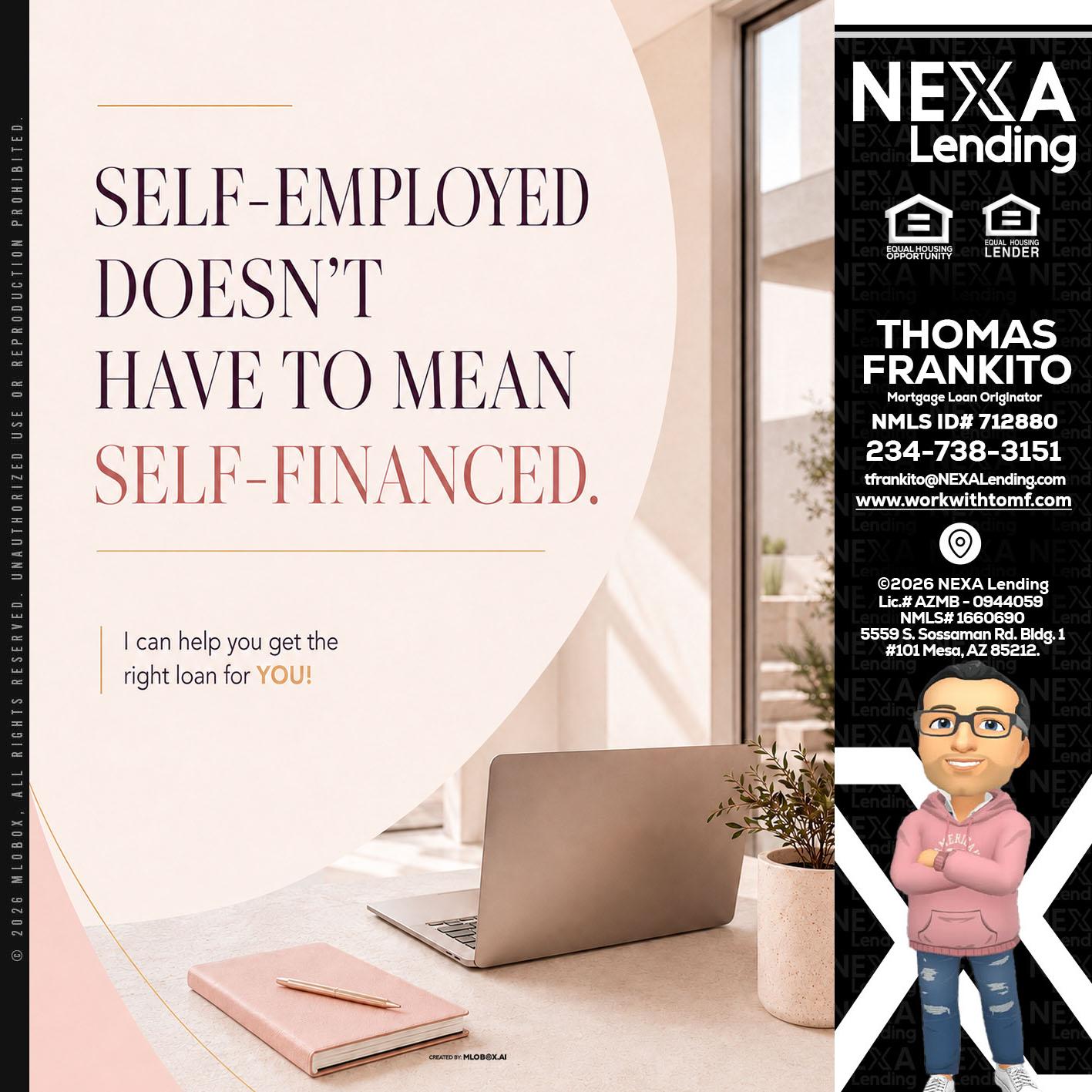 SELF EMPLOYED - Thomas Frankito -Mortgage Loan Officer