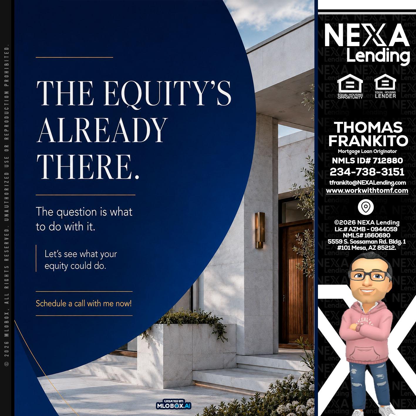 the equity's - Thomas Frankito -Mortgage Loan Officer