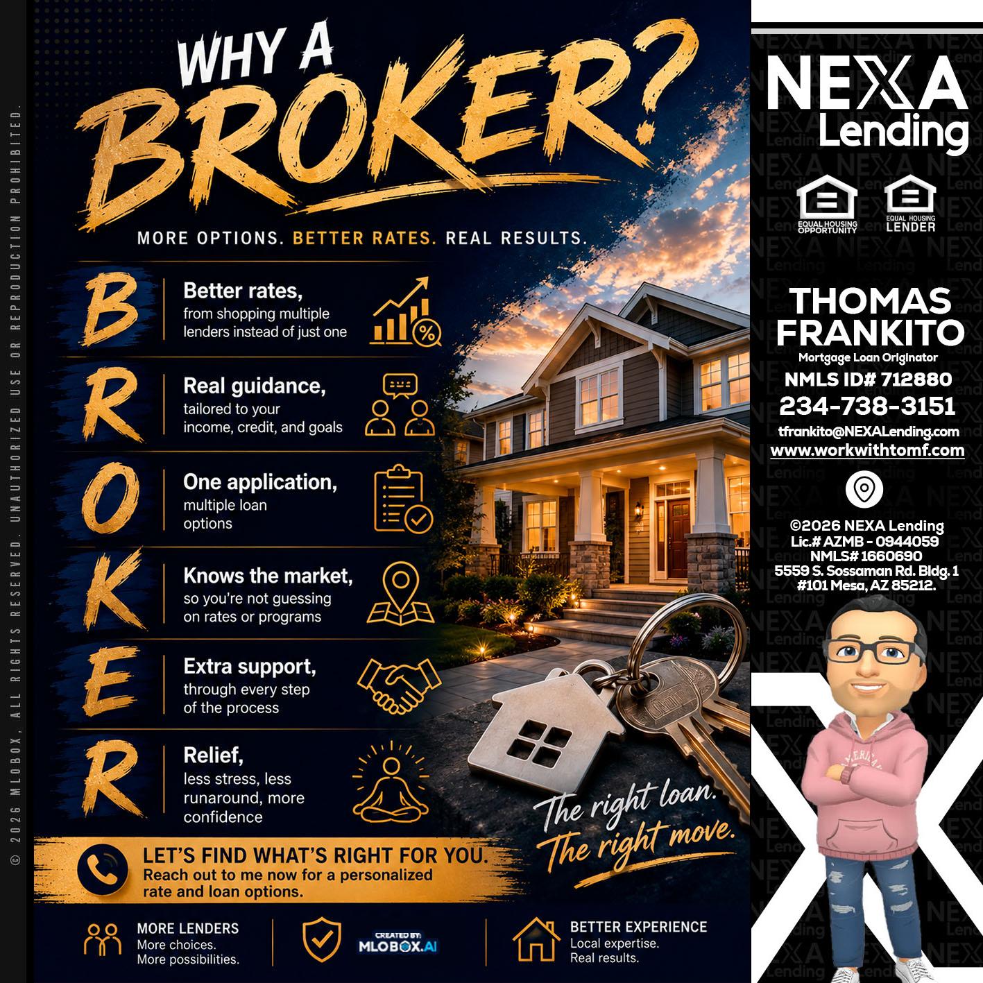 WHY A BROKER? - Thomas Frankito -Mortgage Loan Officer