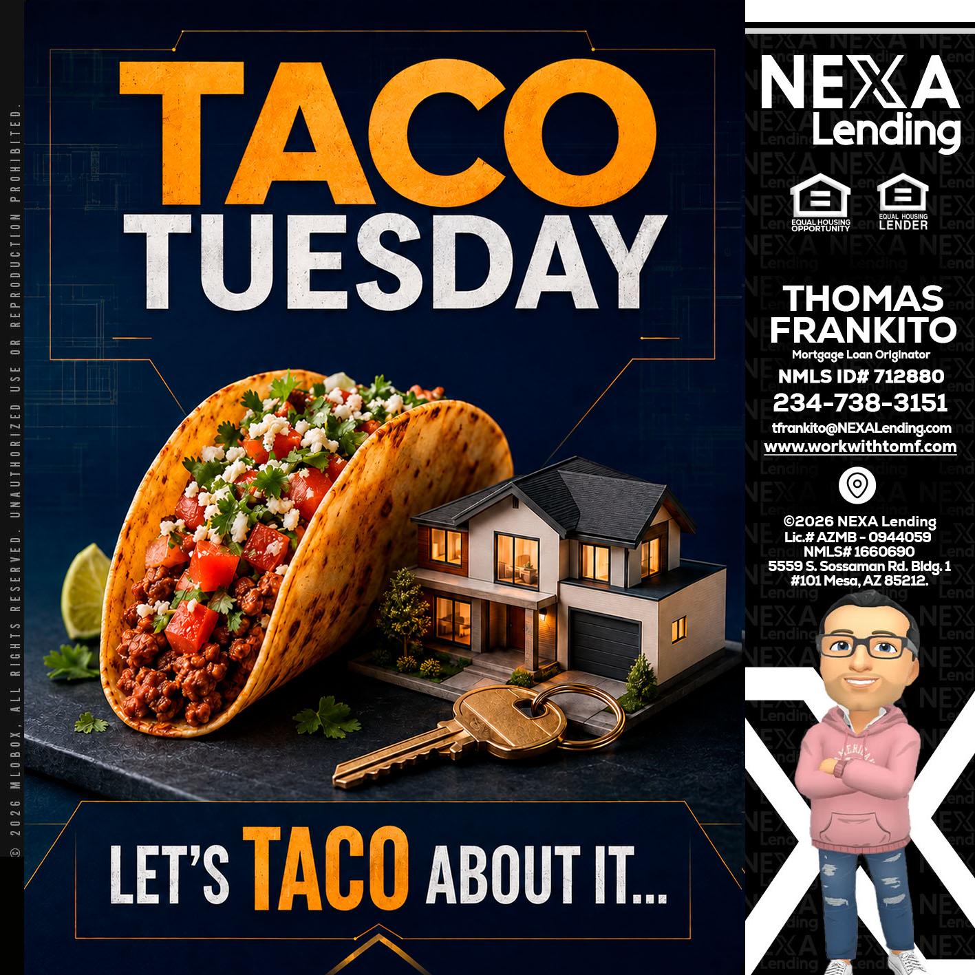 TACO TUESDAY - Thomas Frankito -Mortgage Loan Officer