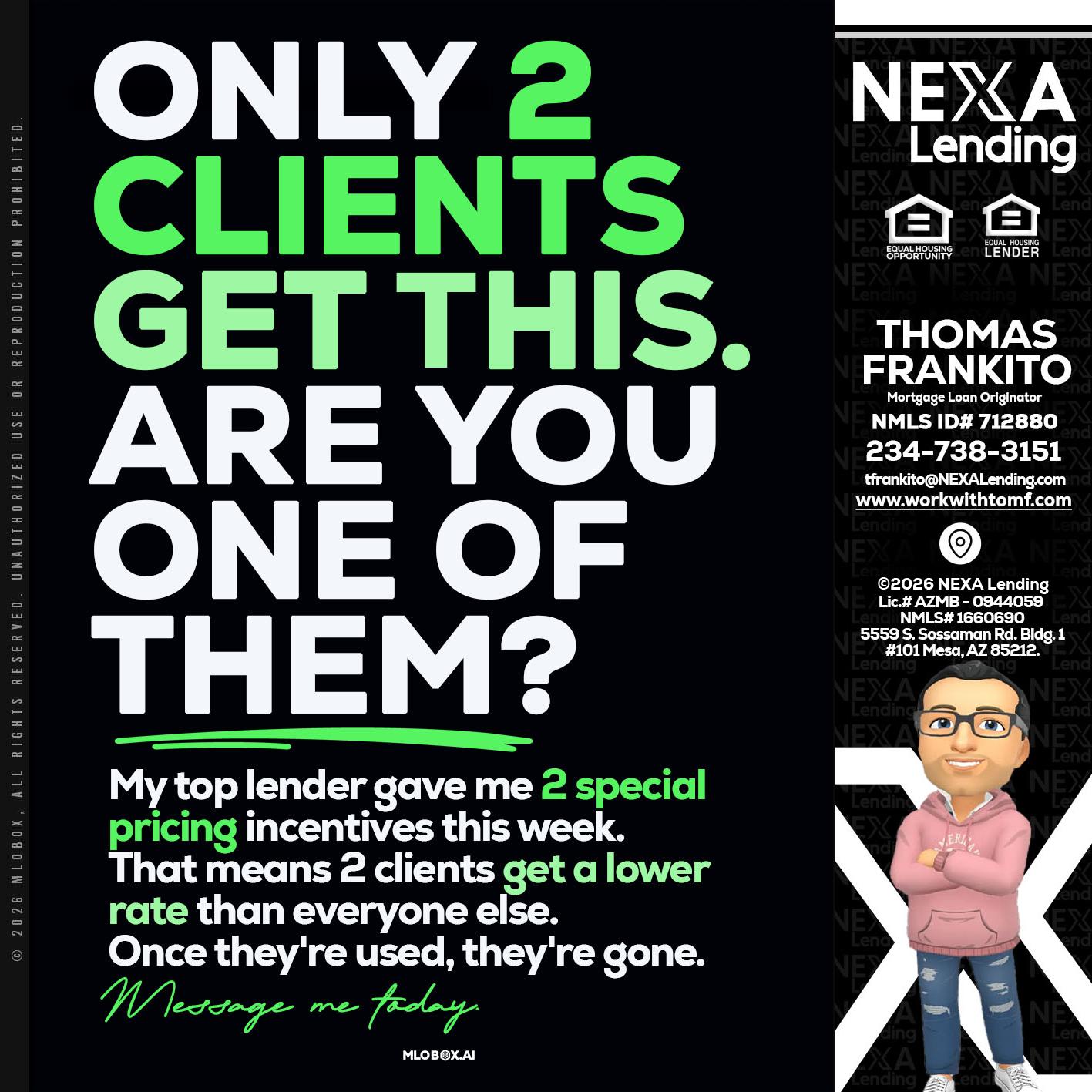 ONLY 2 CLIENTS - Thomas Frankito -Mortgage Loan Officer