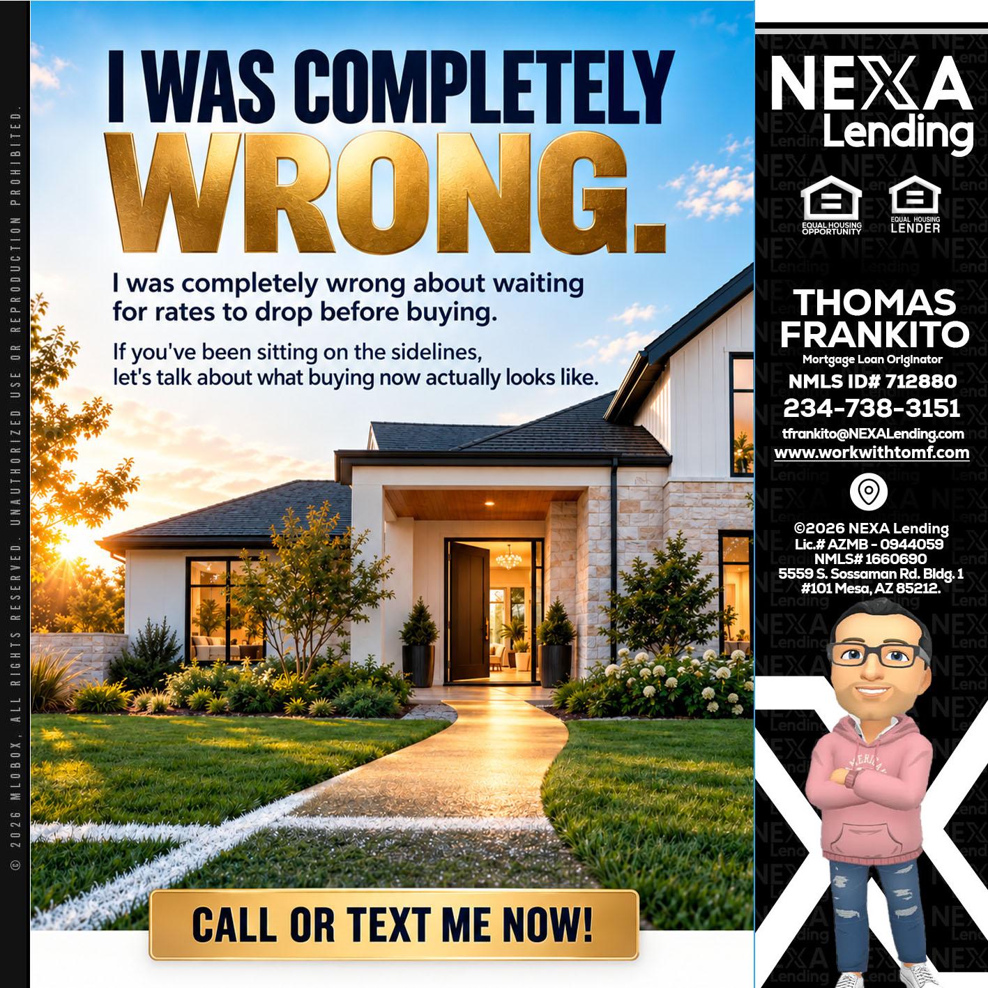 I WAS COMPLETELY WRONG - Thomas Frankito -Mortgage Loan Officer