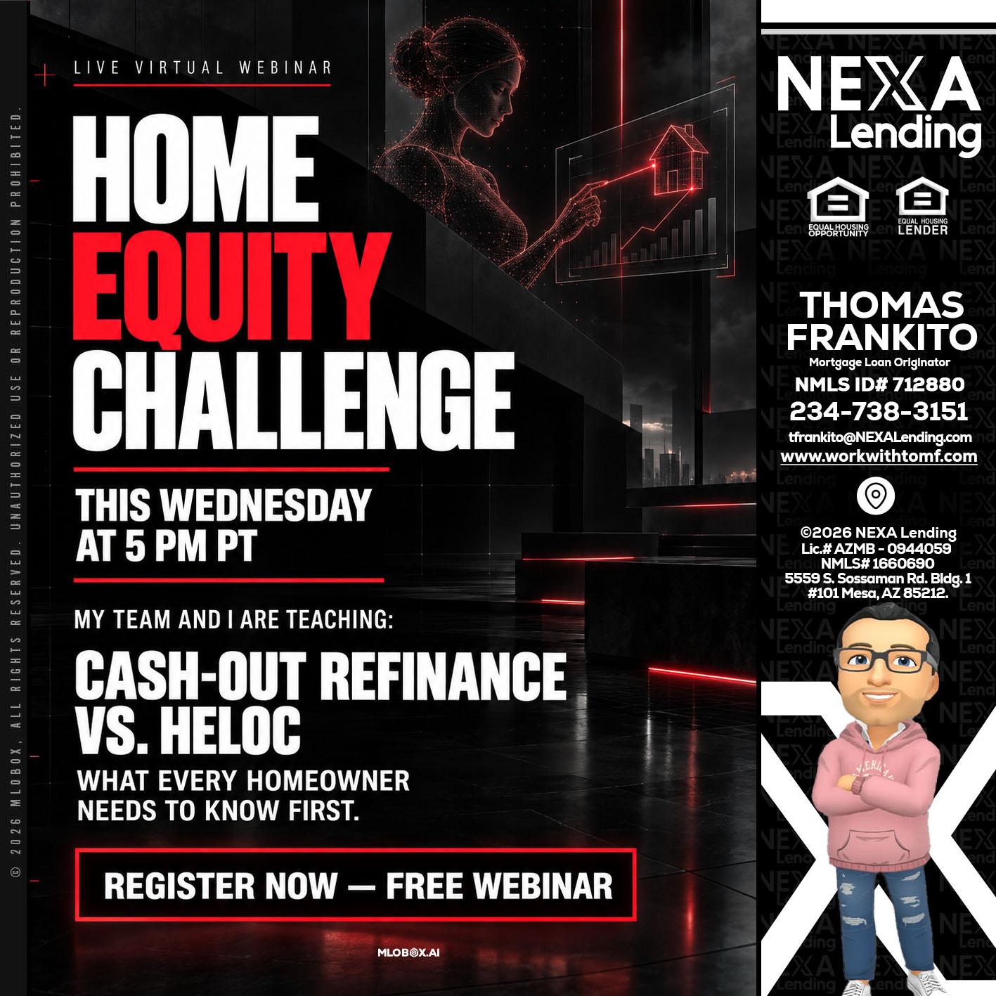 HOME EQUITY CHALLENGE - Thomas Frankito -Mortgage Loan Officer