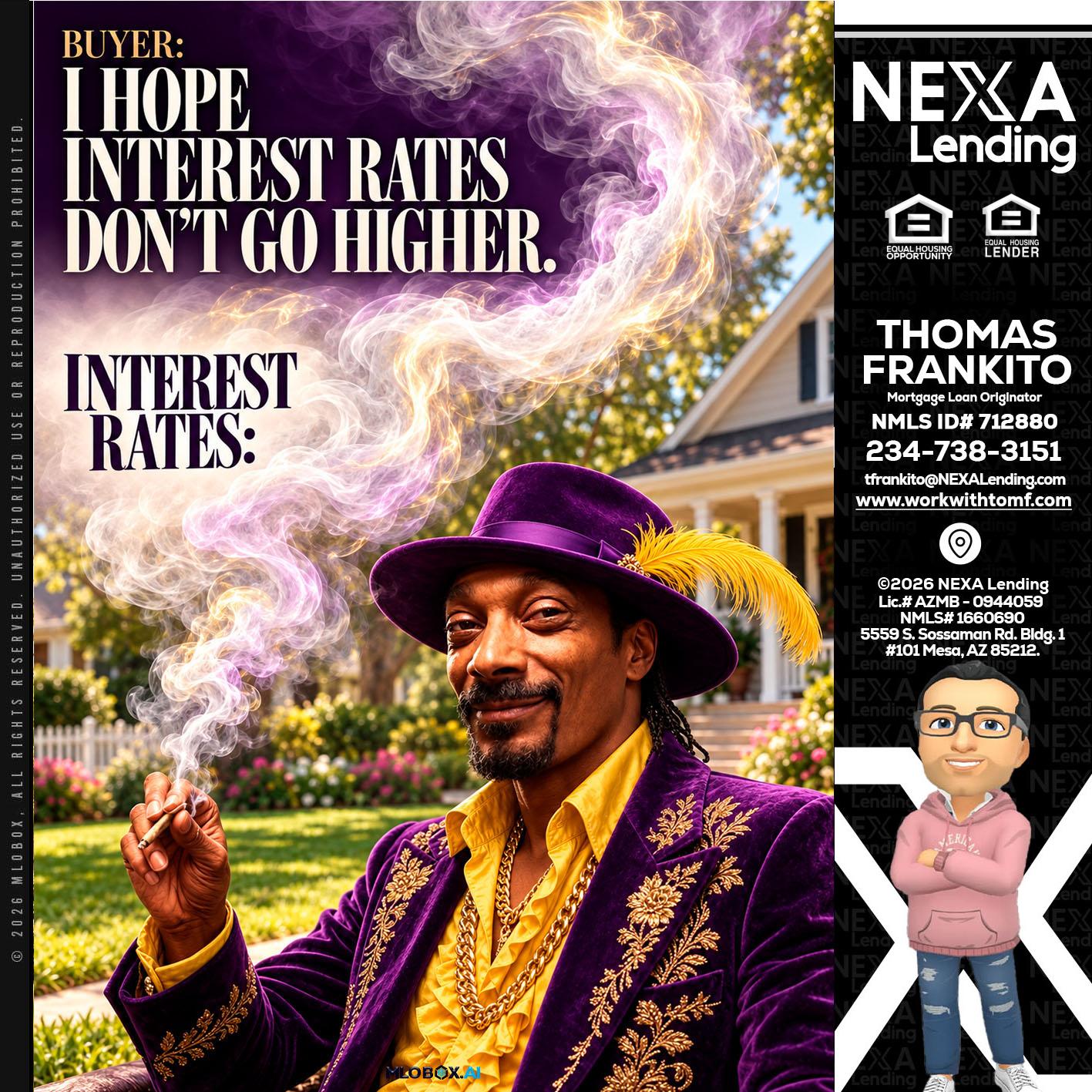 I HOPE RATES - Thomas Frankito -Mortgage Loan Officer