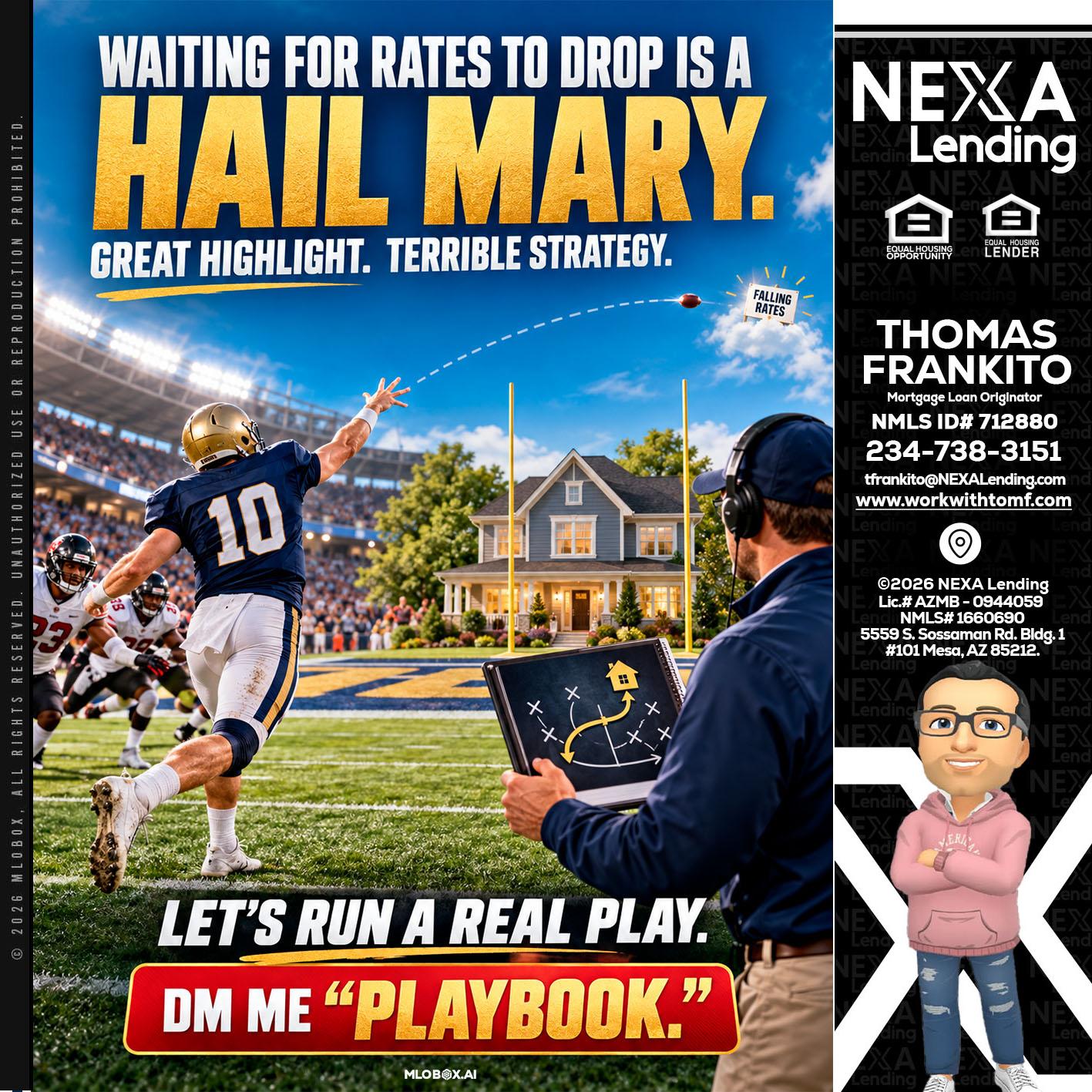 HAIL MARY - Thomas Frankito -Mortgage Loan Officer