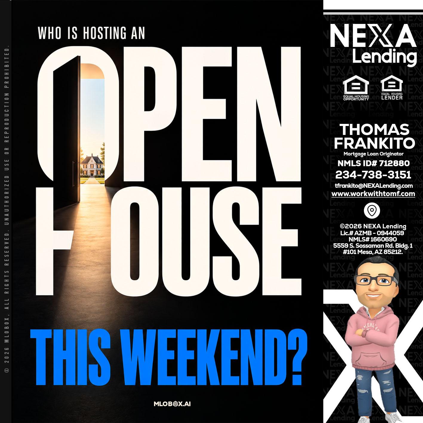 OPEN HOUSE - Thomas Frankito -Mortgage Loan Officer