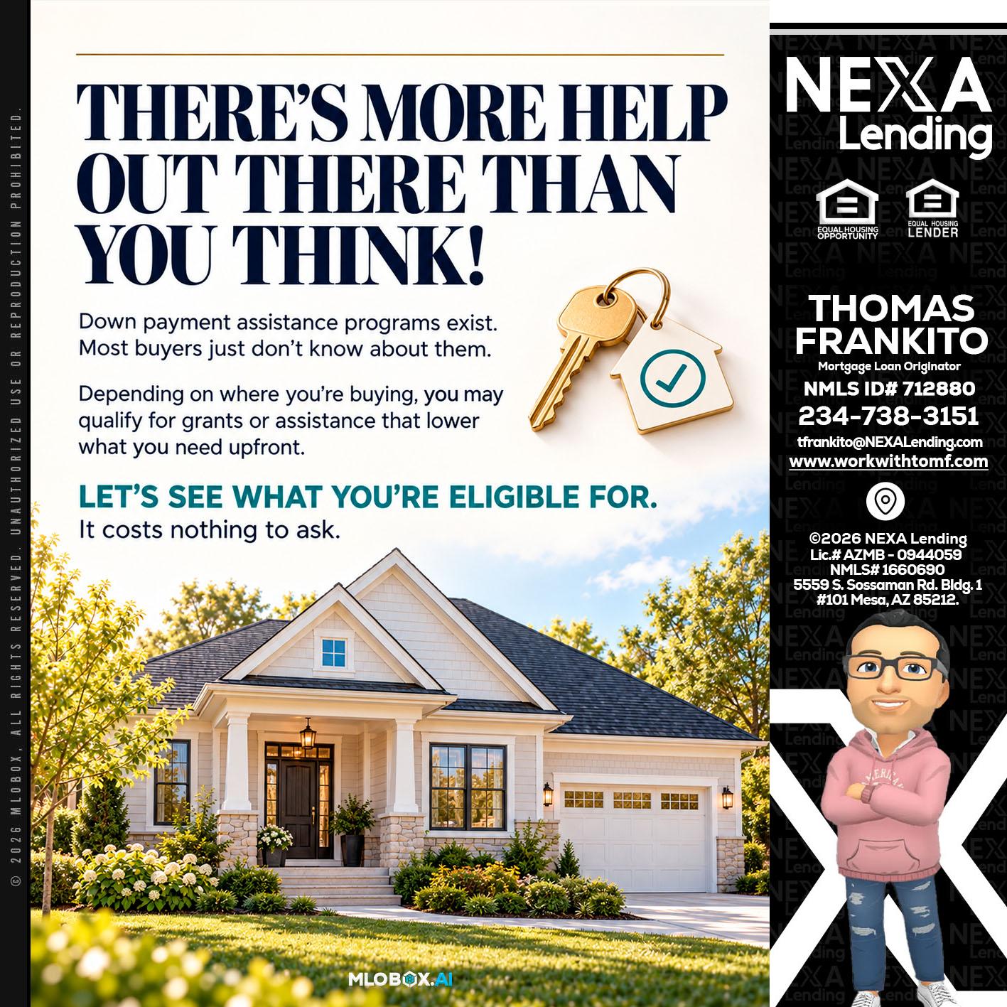 THERES MORE - Thomas Frankito -Mortgage Loan Officer