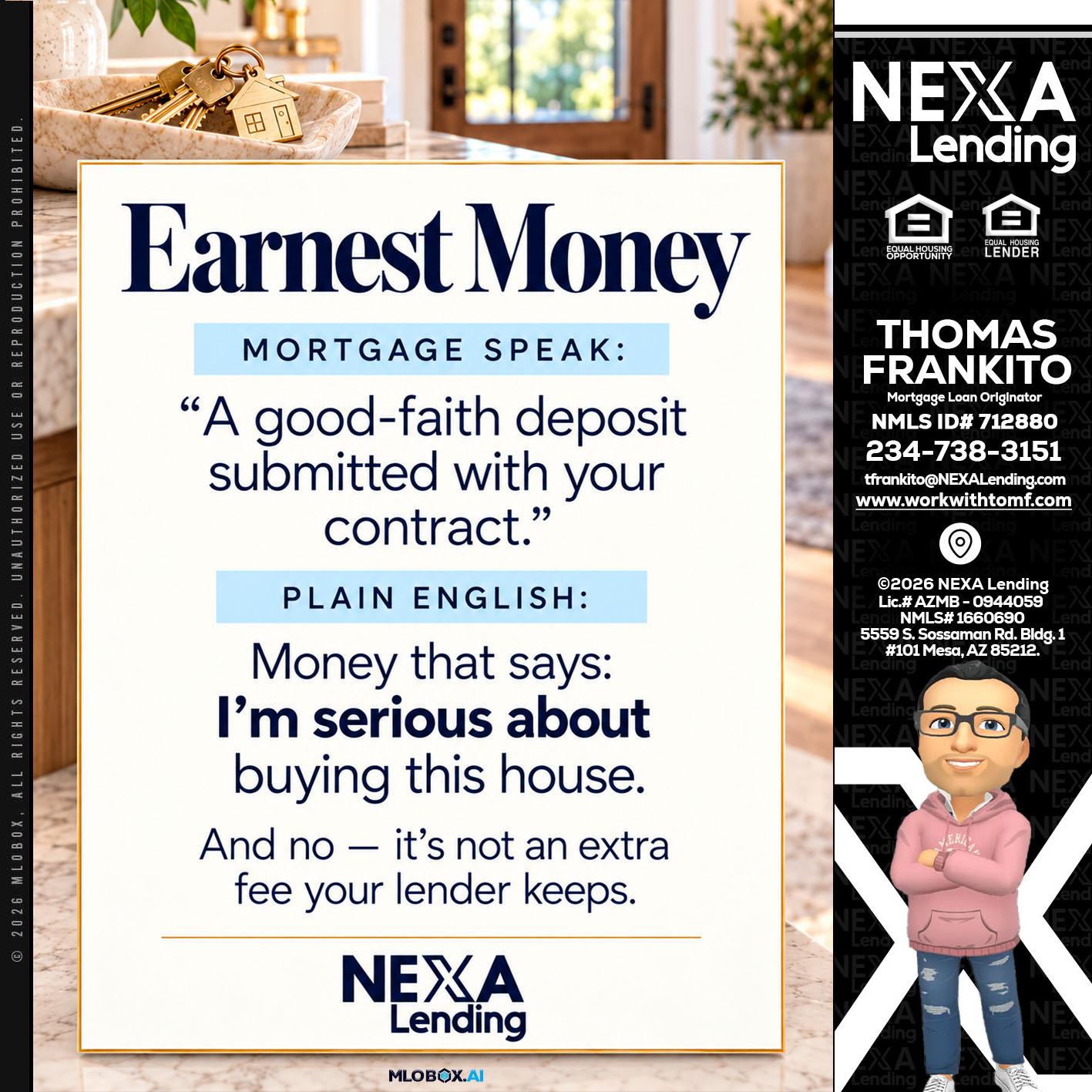 EARNEST MONEY - Thomas Frankito -Mortgage Loan Officer